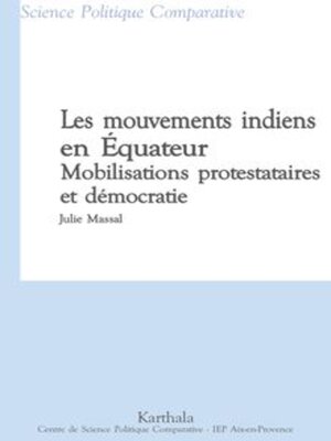 cover image of Les mouvements indiens en Équateur Mobilisations protestataires et démocratie